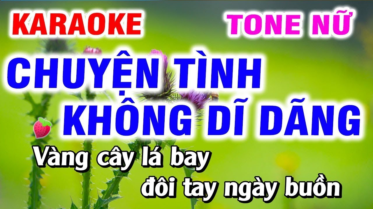 Karaoke Chuyện Tình Không Dĩ Vãng Tone Nữ Nhạc Sống