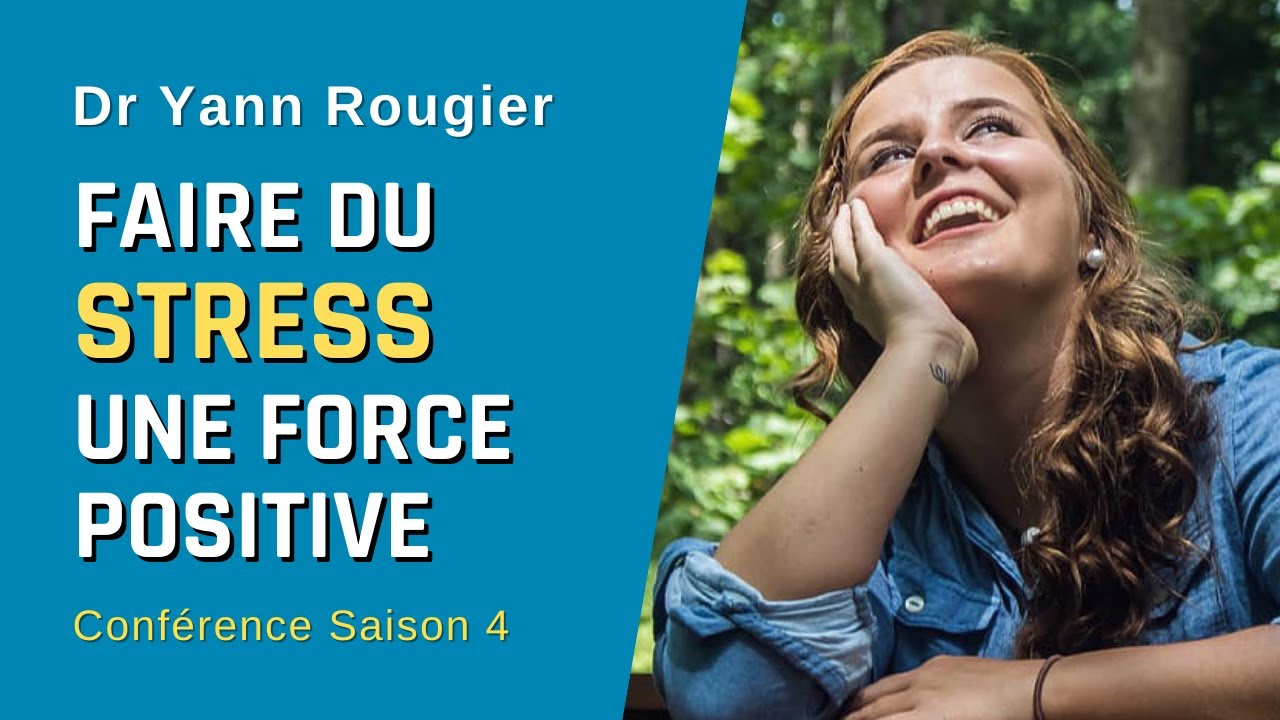 Comment bien gérer le stress ?  [Conférence stress S4E02]