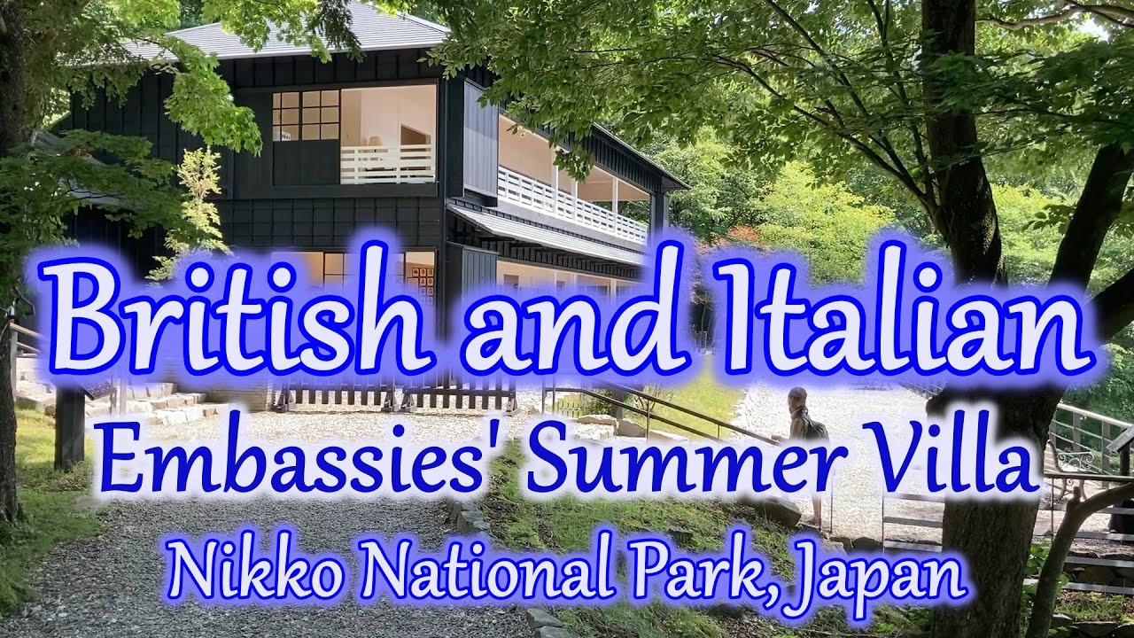 Nikko, Japan: Villas of British and Italian Embassies and Lake Chuzenji