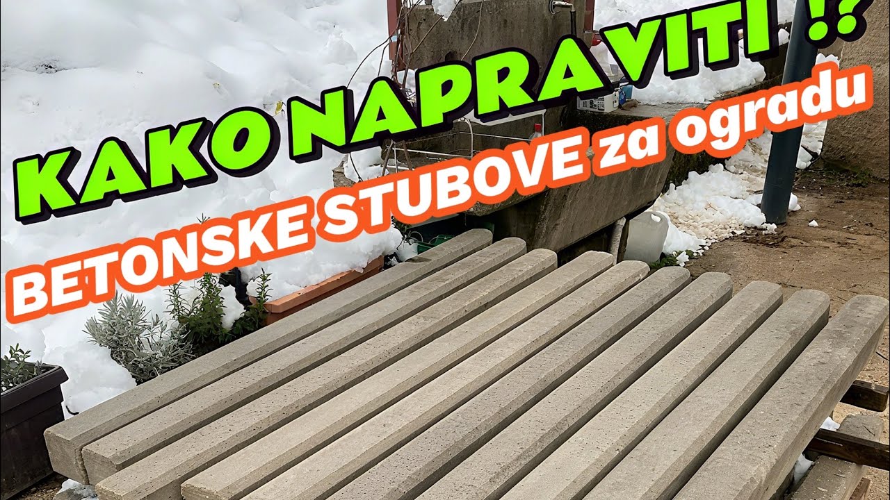 KAKO NAPRAVITI BETONSKE STUBOVE ZA OGRADU ! 