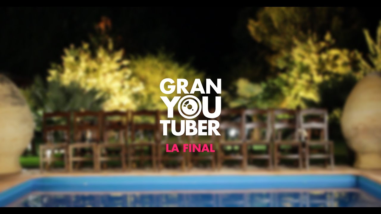 GALA FINAL | #GranYouTuber2016