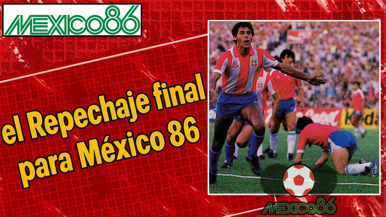 CHILE EN EL REPECHAJE A MÉXICO 86