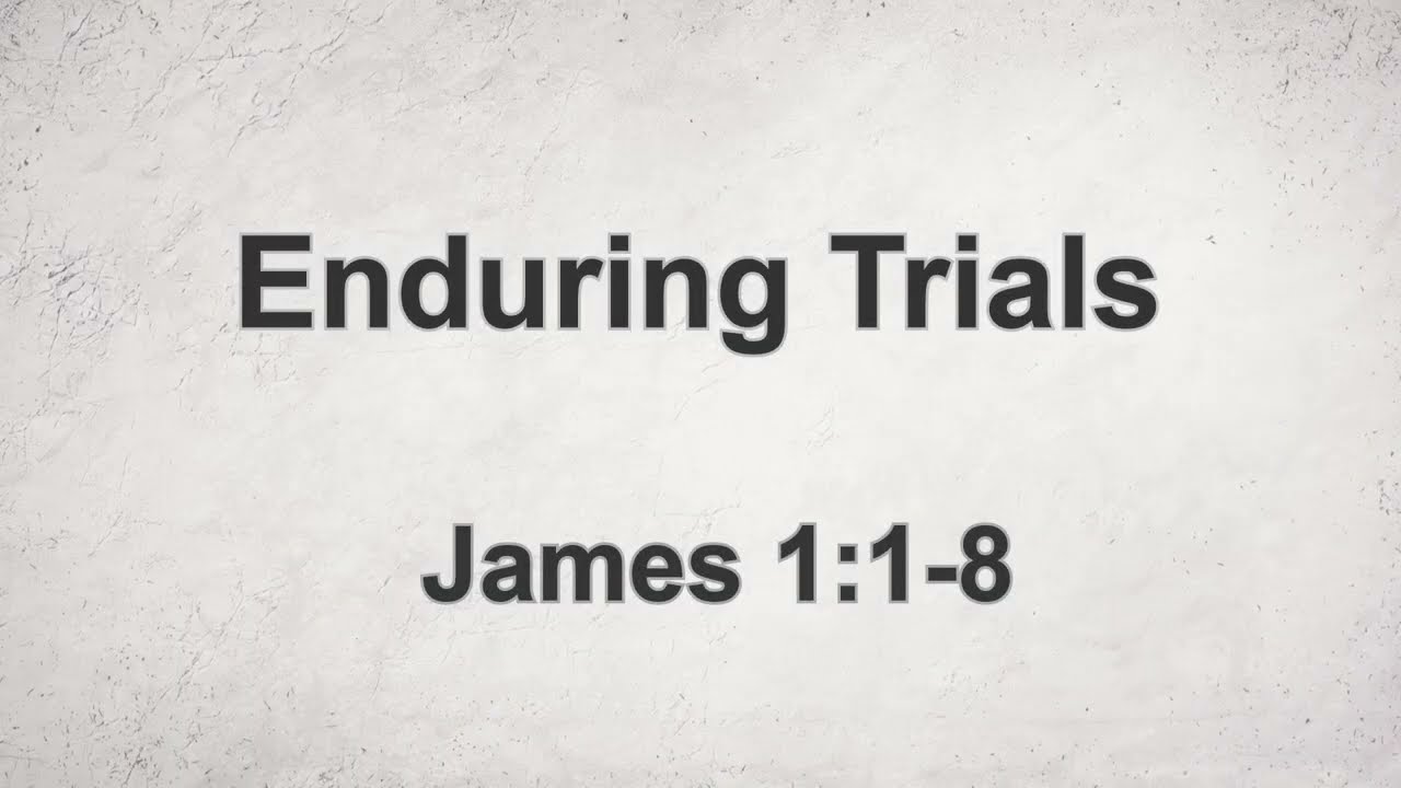 Enduring Trials