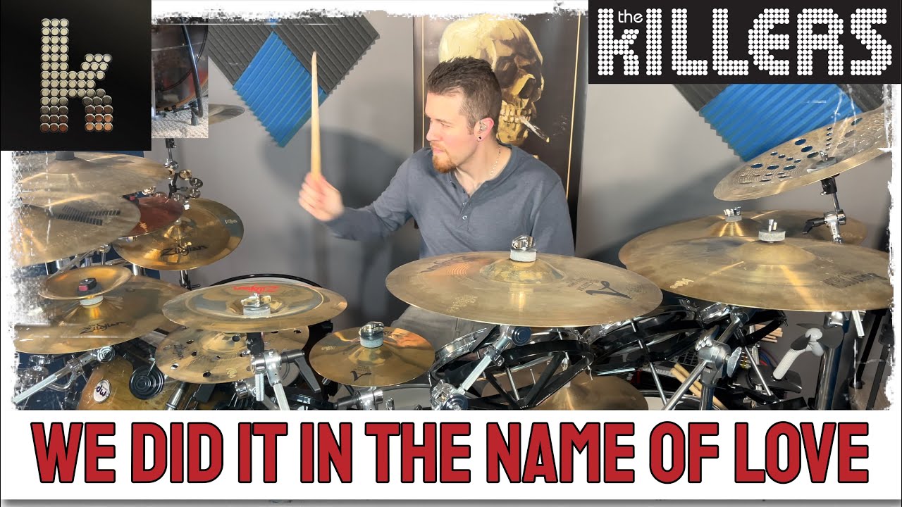 The Killers- We Did It in the Name Of Love- Drum Cover