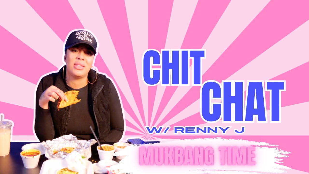 Chit Chat | Mukbang Time /w Host Renny J |