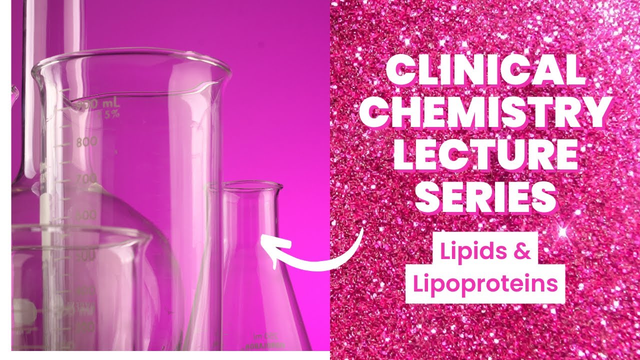 Lipids and Lipoproteins-Clinical Chemistry Lecture Series