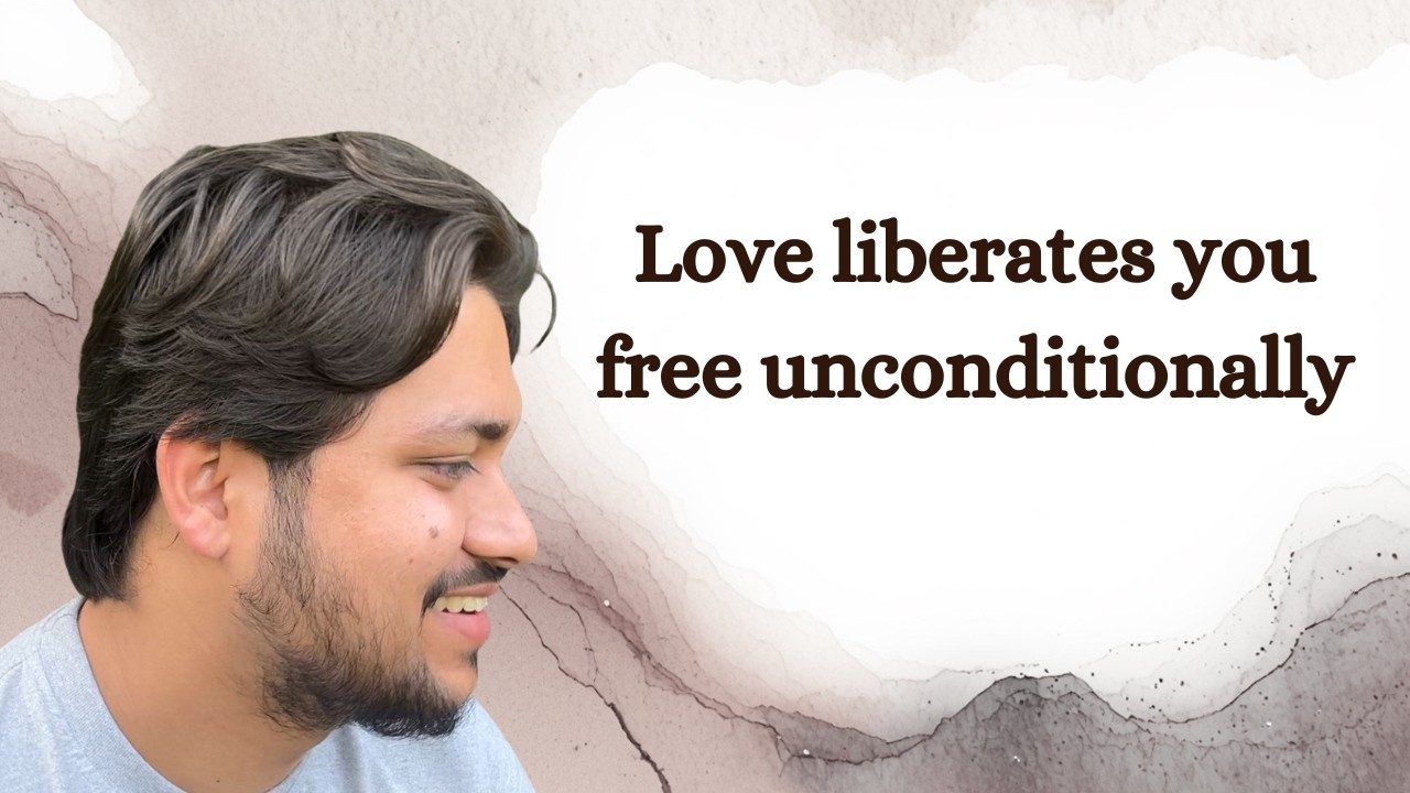 Love liberates you free unconditionally || Bikram Jha