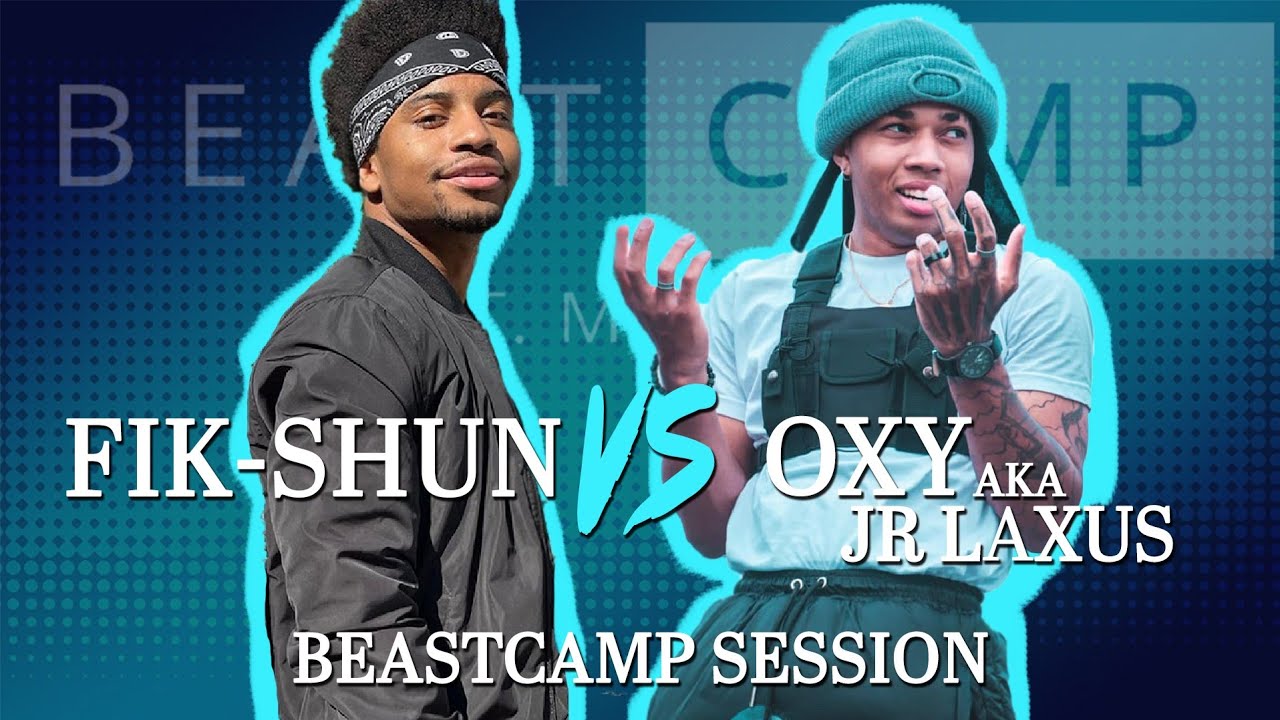 Fik-Shun vs Oxy aka JR Laxus | BeastCamp Session