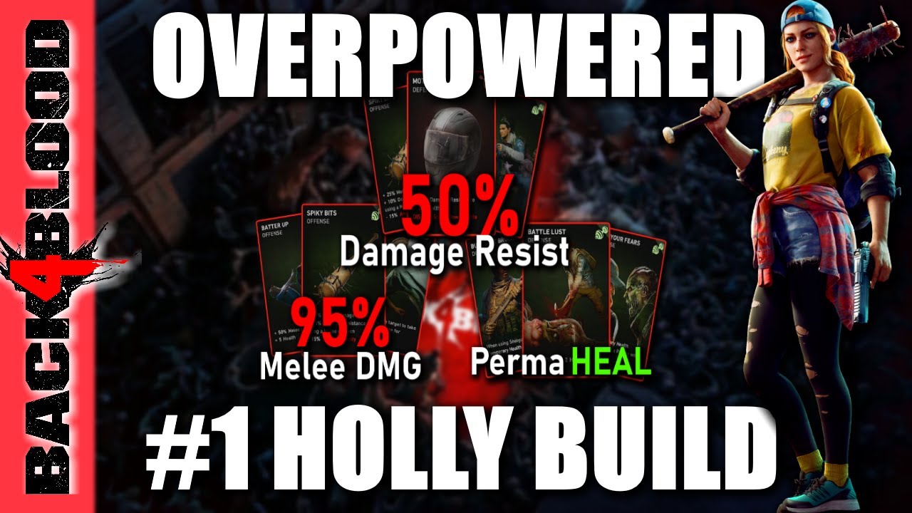 Back 4 Blood | *INSANELY OVERPOWERED HOLLY BUILD* (Veteran/Nightmare)