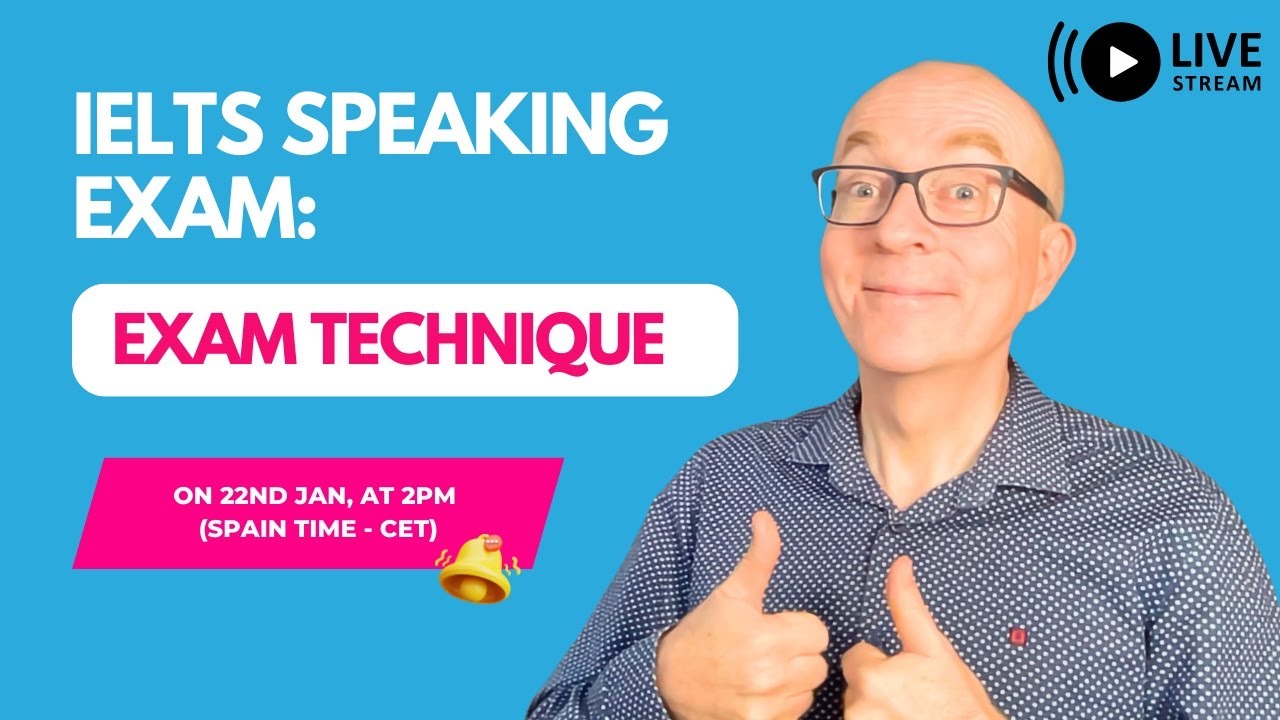 IELTS Speaking Live: Exam Technique