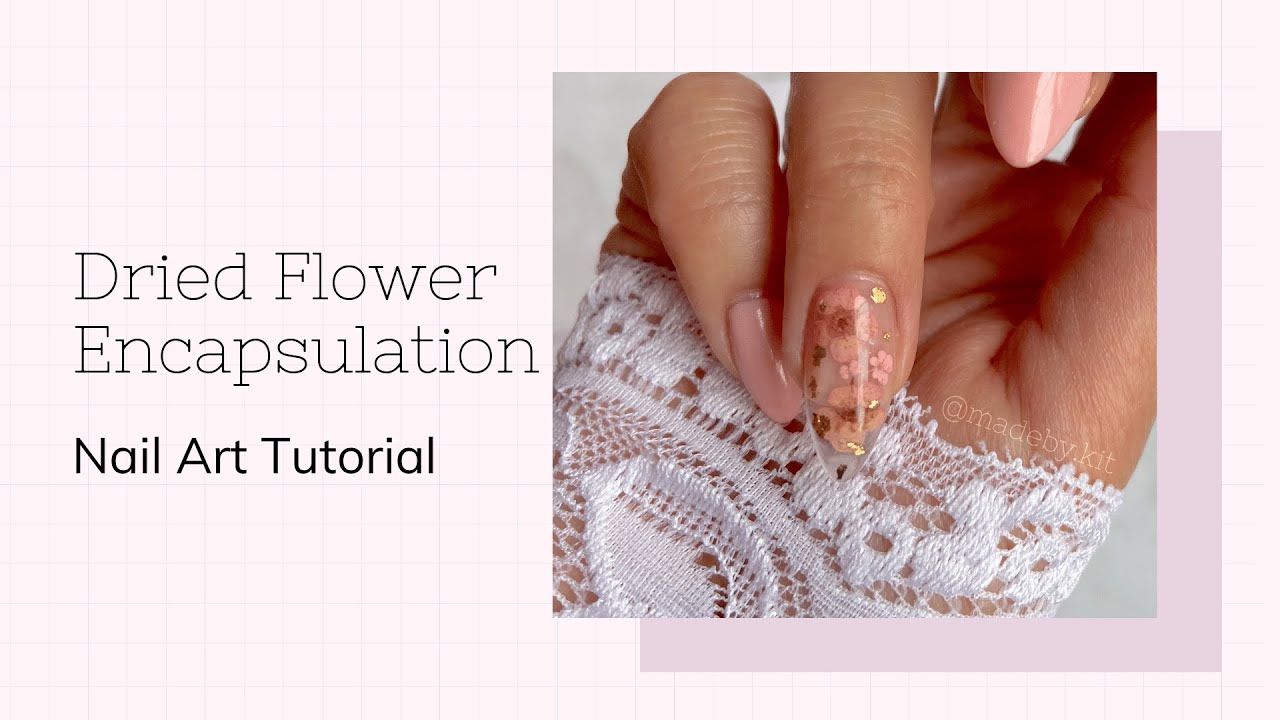 Nail Art Tutorial | Dried Flower Encapsulation with Builder Gel