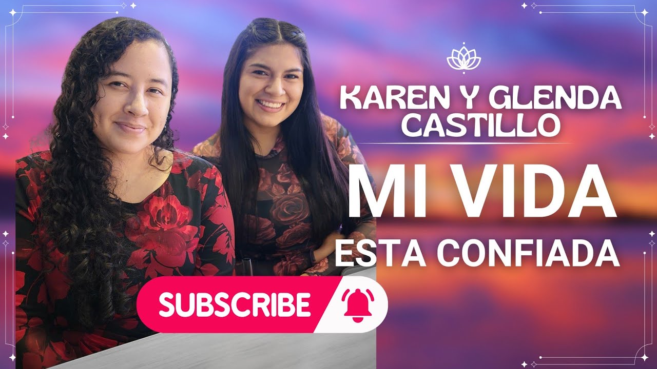 Mi vida esta confiada - Glenda y Karen Castillo