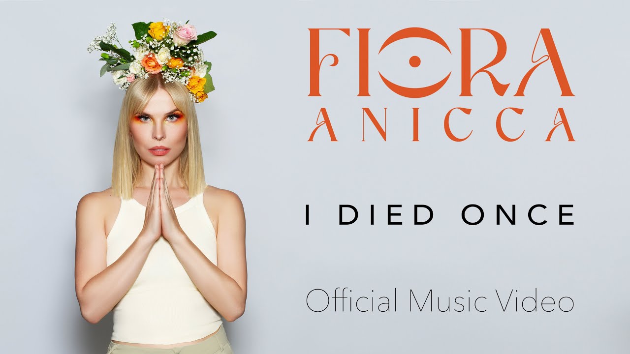 Fiora Anicca -I Died Once (Official Music Video)