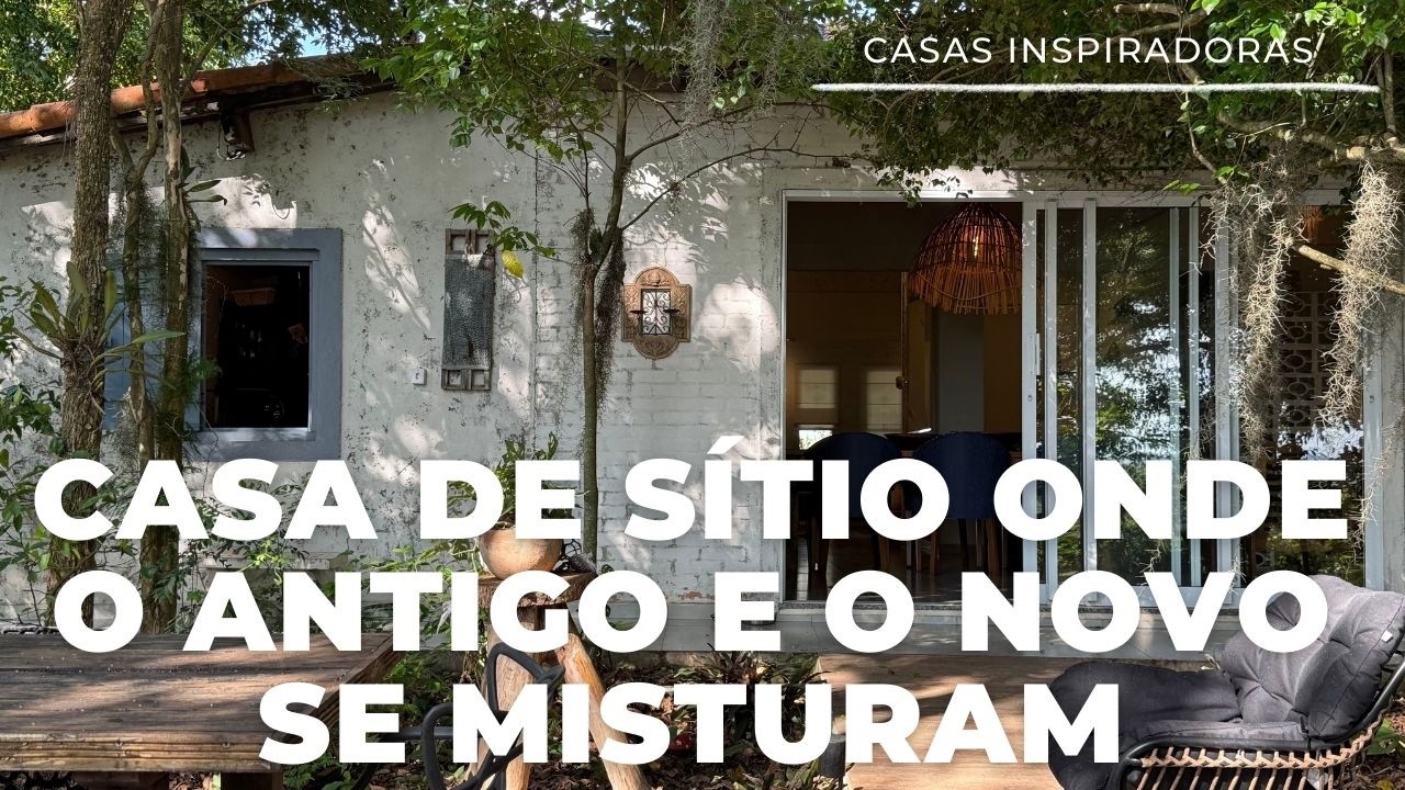 UMA REFORMA QUE VALORIZOU A CONSTRUÇÃO ORIGINAL E HARMONIZOU O ANTIGO COM O NOVO #casadesitio