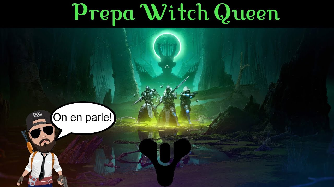Destiny 2 Comment se préparer pour Witch Queen (Guide)