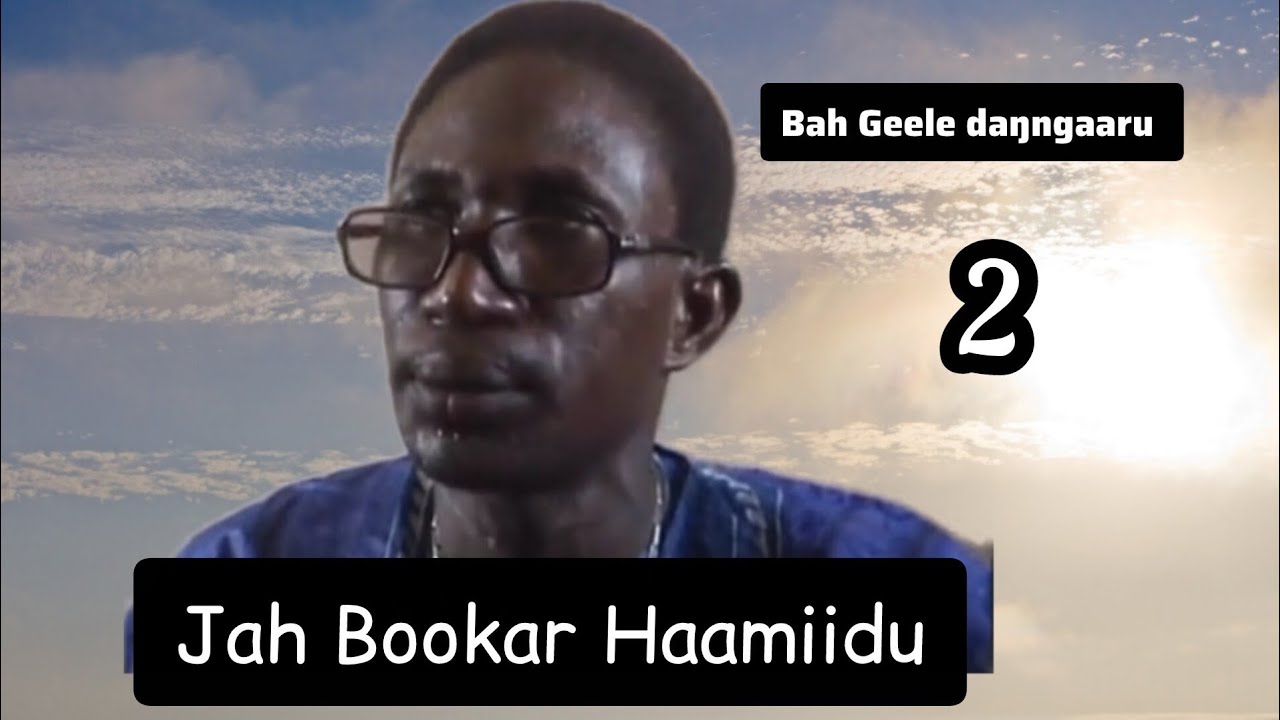 Bah Geele daŋngaaru _-_ Jah Bookar Haamiidu 2