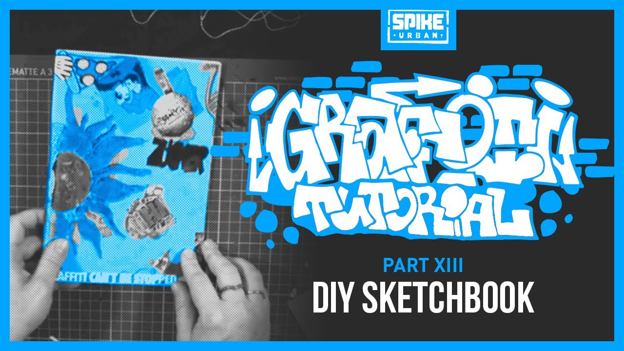 SPIKE Graffiti Tutorial - DIY Sketchbook