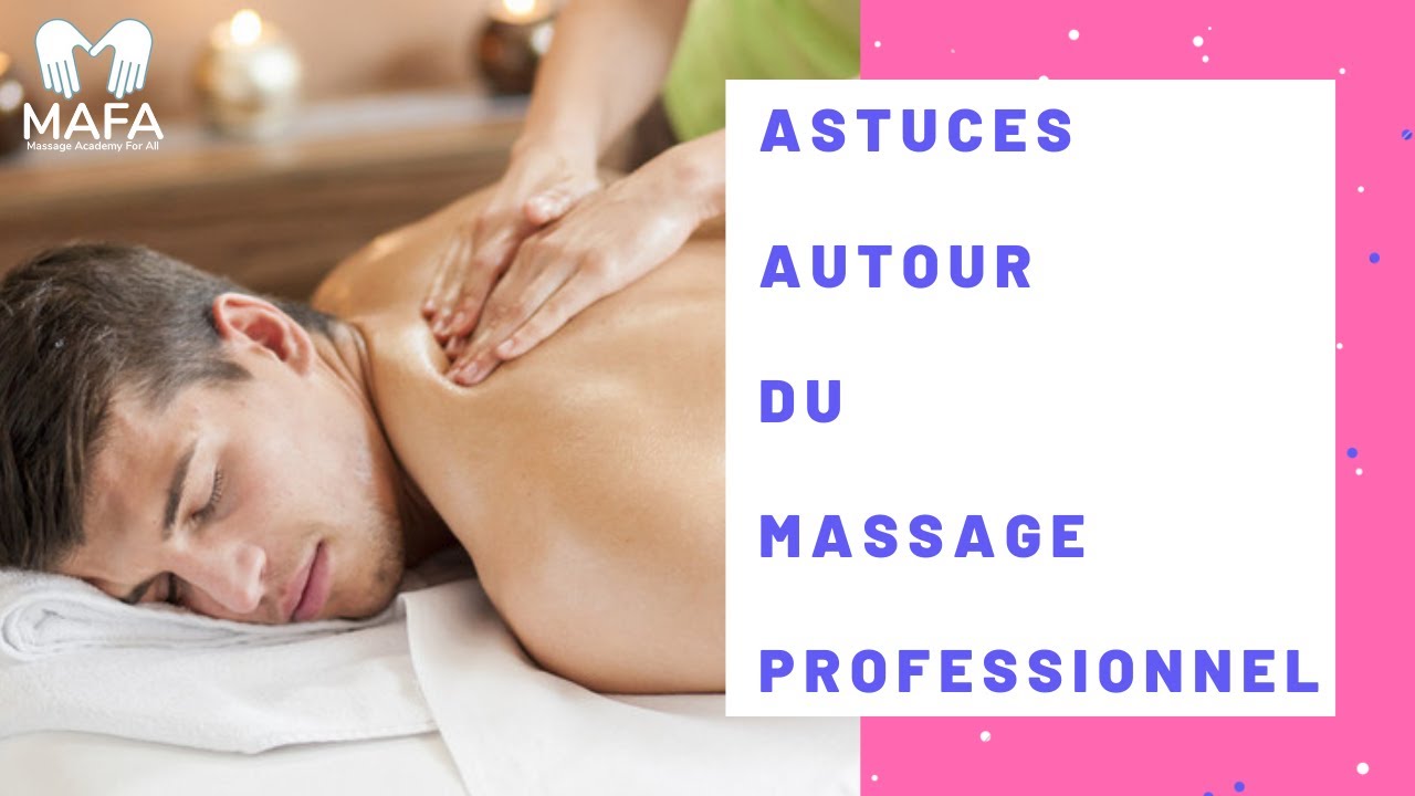 THERAPIE DU MASSAGE - ASTUCES & CONSEILS
