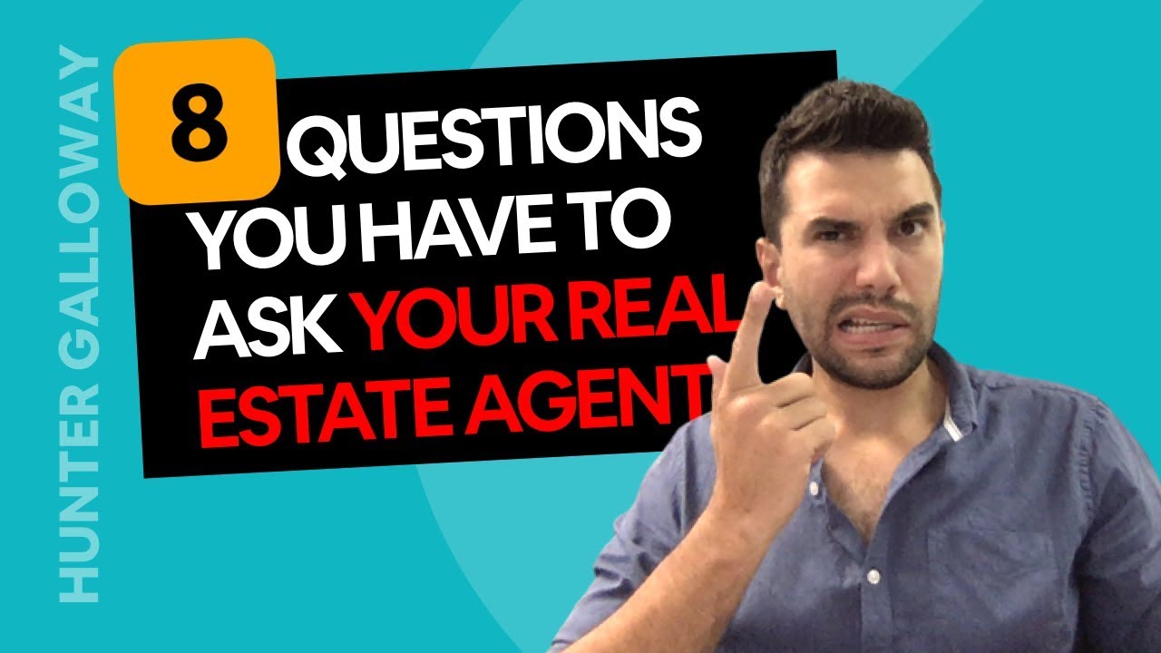 8 Questions to ask your real estate agent [when selling a house]