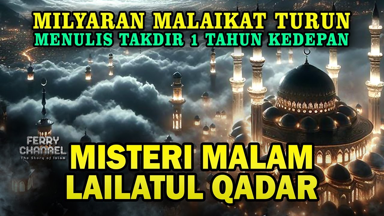 Rahasia Dahsyat Malam Lailatul Qadar yang akan mengubah hidup 180°_NASIB BERUBAH TAHUN DEPAN