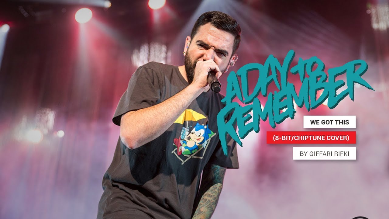 A Day To Remember - We Got This (8-bit/Chiptune Cover by Giffari Rifki)