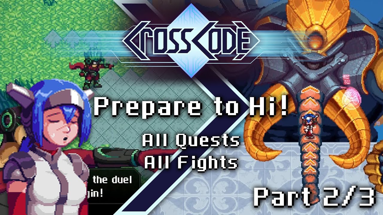 CrossCode: Prepare to Hi! + All Quests & Fights (Part 2: Gaia's Garden to End)