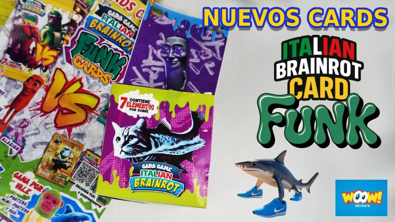 Italian Brainrots FUNK CARDS de WOOW STICKERS: Unboxing 30 sobres