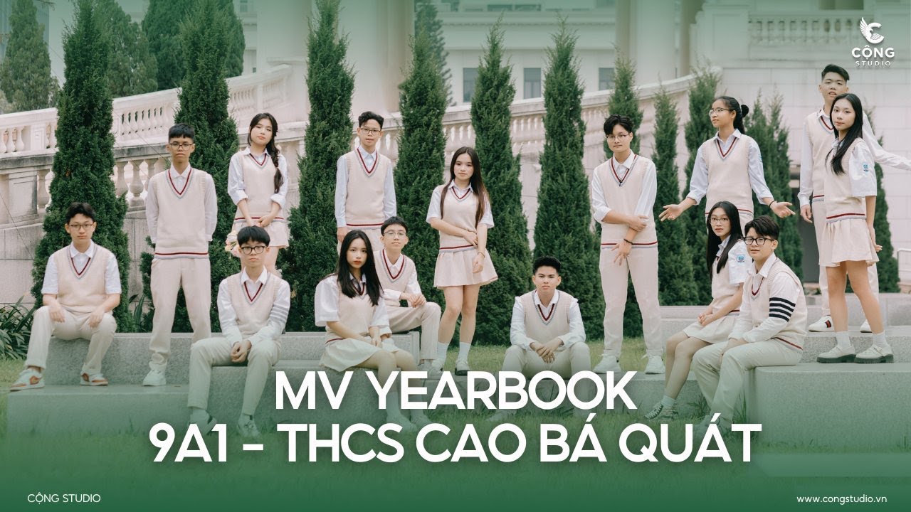 MV Yearbook | 9A1 - THCS Cao Bá Quát (2021 - 2024) | Chụp Ảnh Kỷ Yếu - Cộng Studio