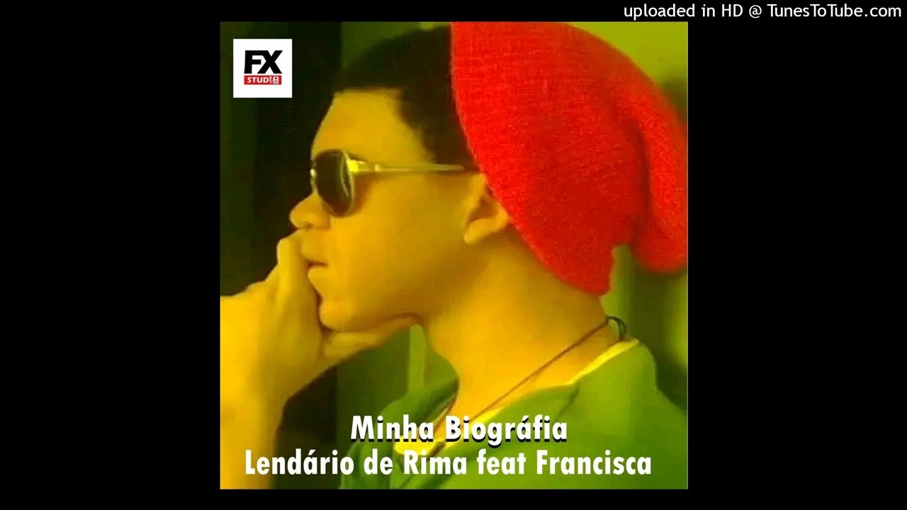 Lendário de Rima ft Francisca - Minha Biográfia (Prod Fx Estúdio)