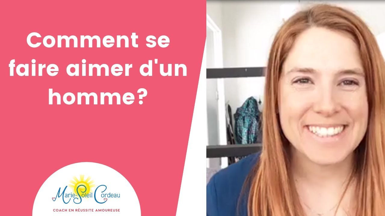 Comment se faire aimer d'un homme?