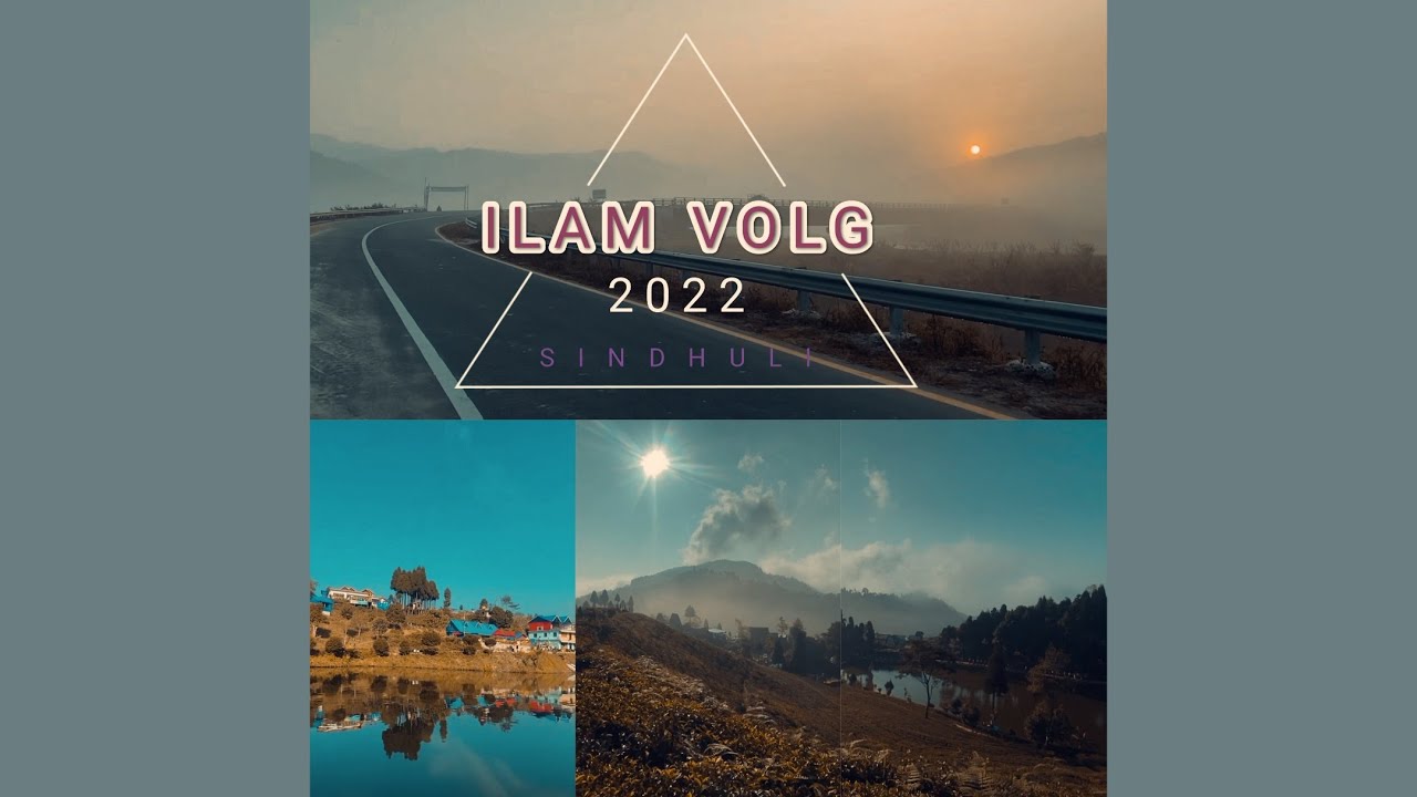 Ilam vlog 2022