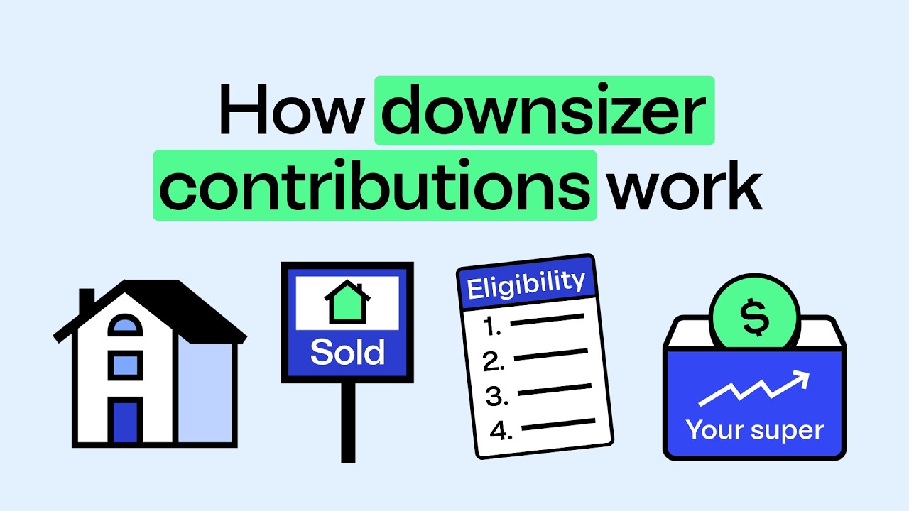 How Downsizer Contributions Work