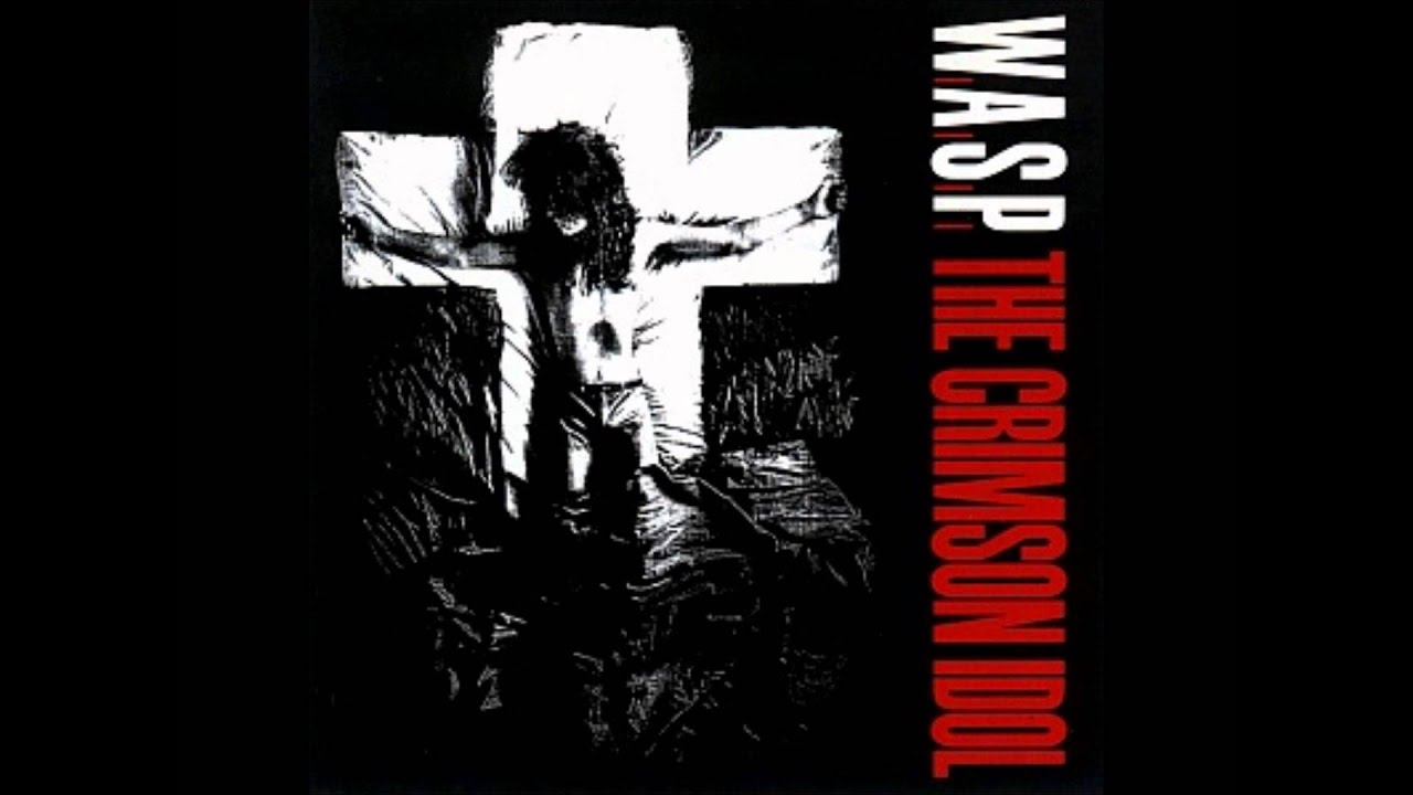 W.A.S.P. - The Idol HQ