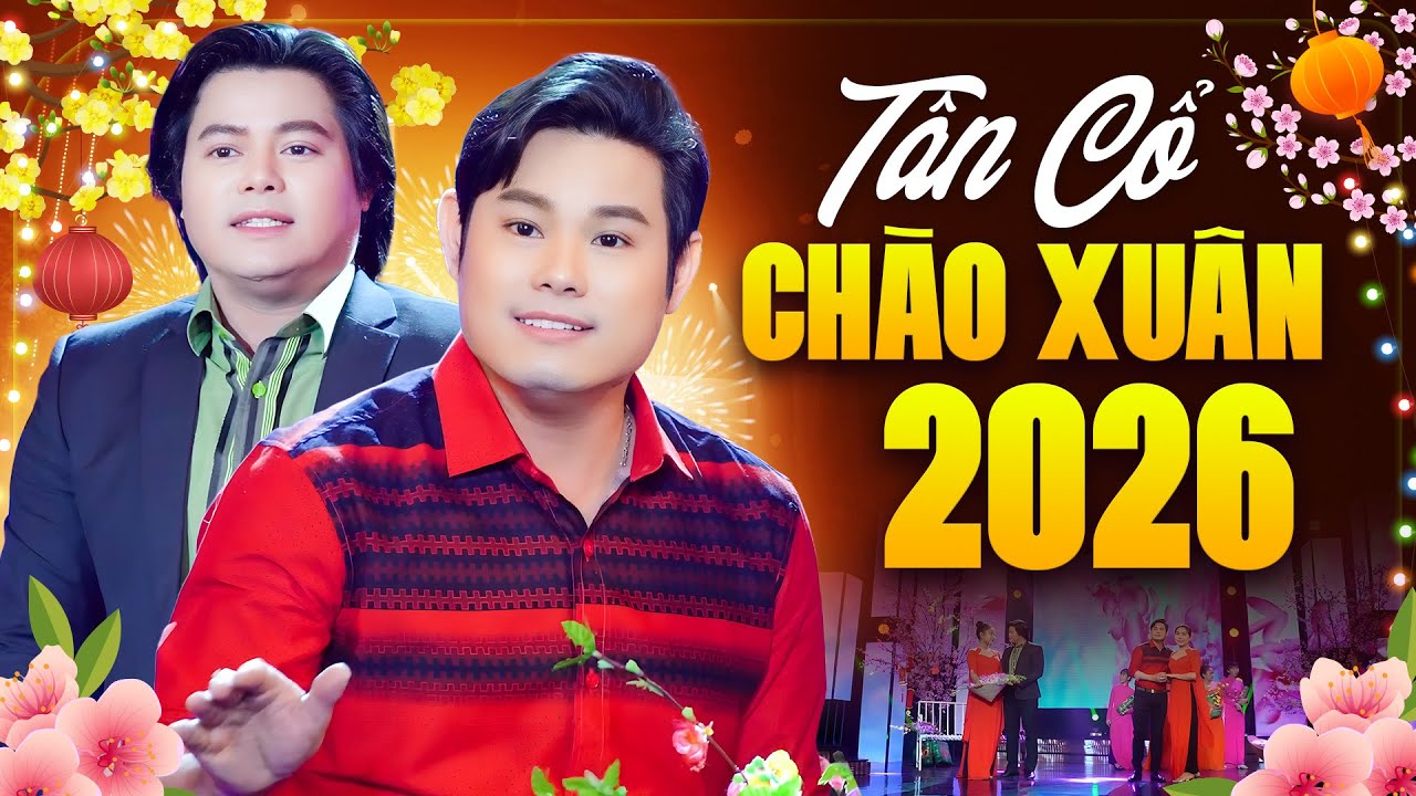 10 Bài Tân Cổ Hơi Dài Chào Xuân 2026 Hay Nhất của Bùi Trung Đẳng - Ca Cổ Chào Xuân Bính Ngọ 2026
