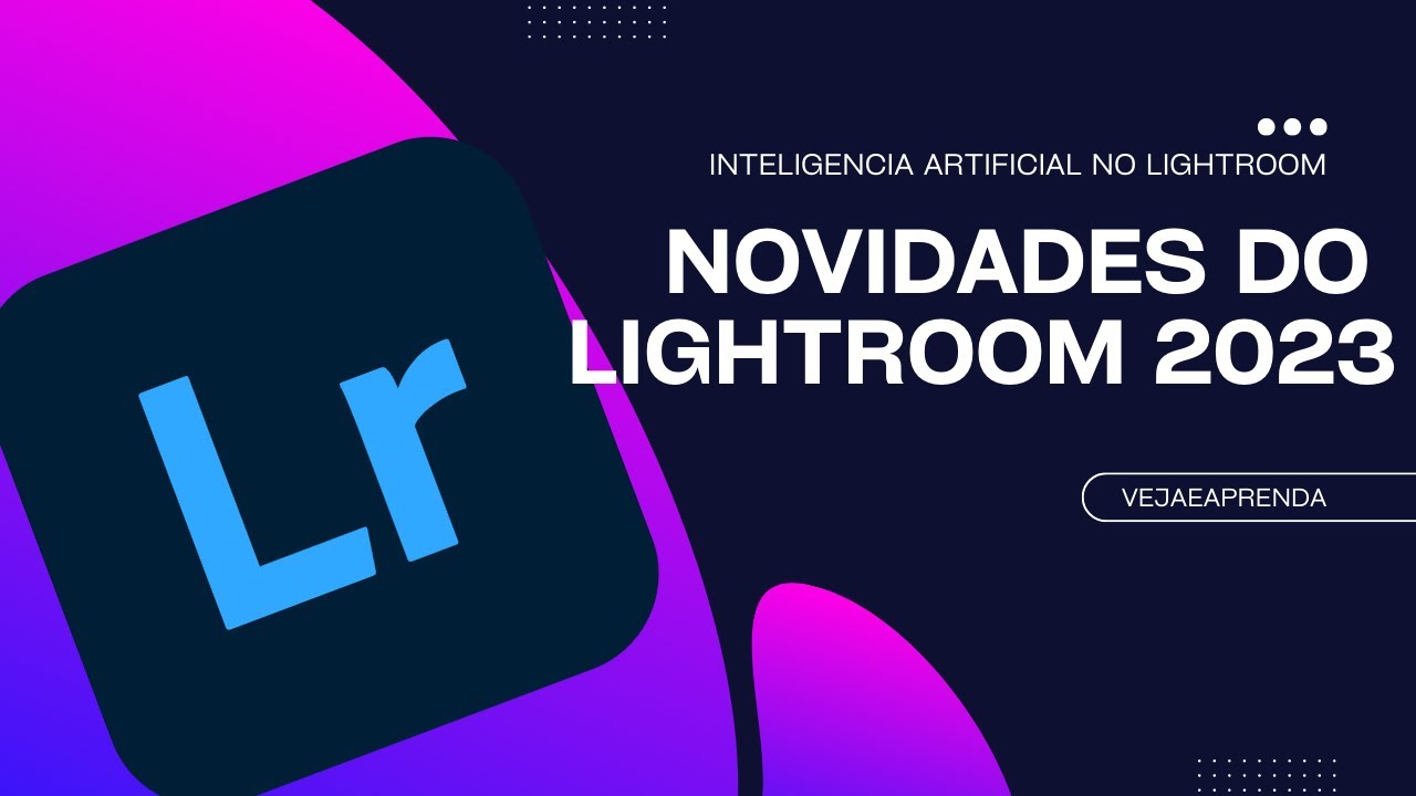 As novidades do Lightroom 2023