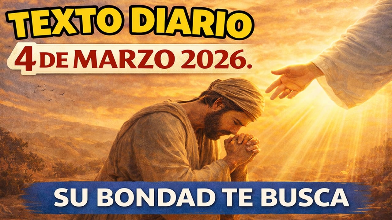 TEXTO DIARIO animado de hoy - 4 de Marzo 2026 | En su bondad Dios está tratando de llevarte…