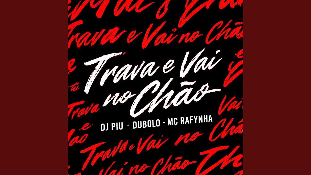 Trava e Vai no Chão