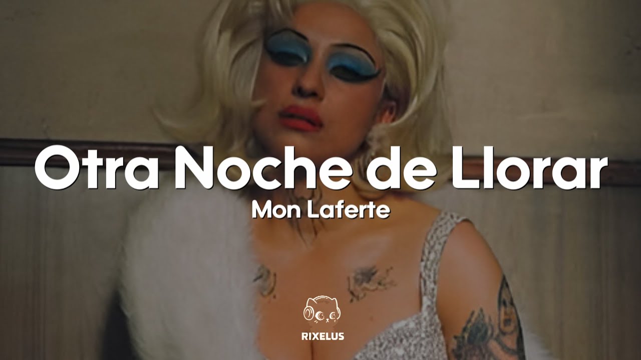 Mon Laferte - Otra Noche de Llorar (Letra)