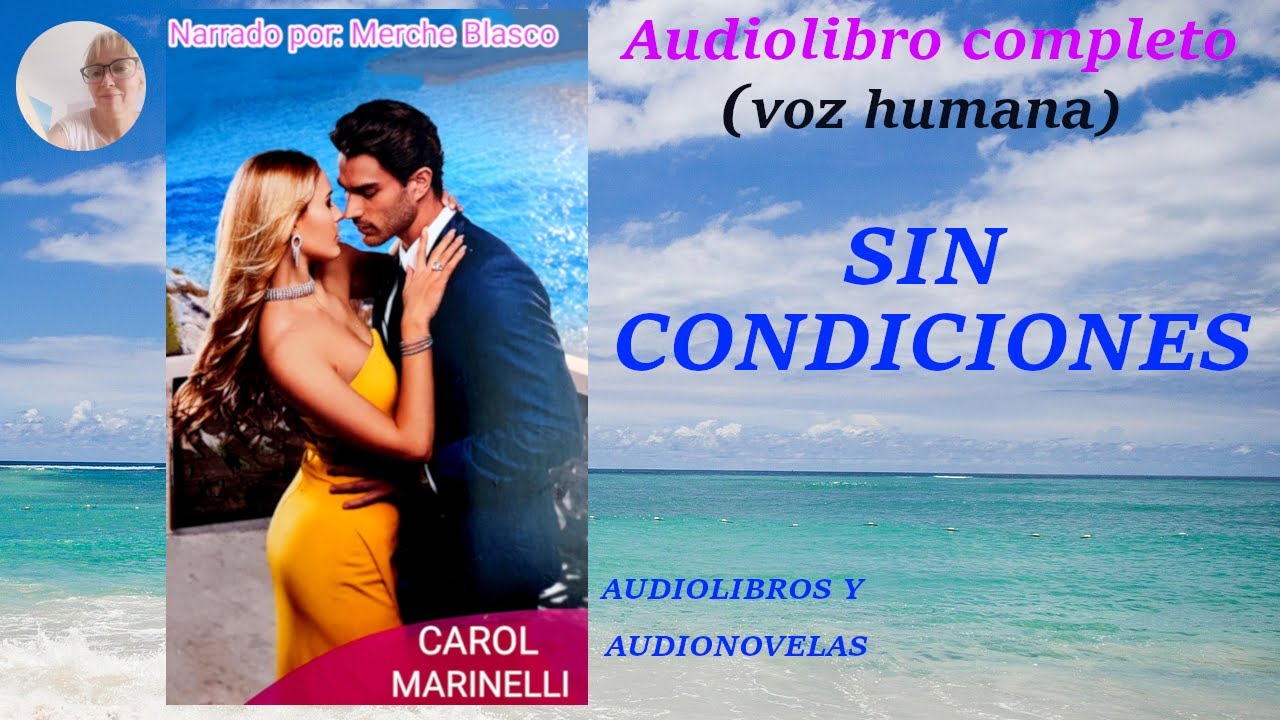 Audiolibro de amor SIN CONDICIONES- Novela de amor (voz humana)- Audiolibro romántico completo