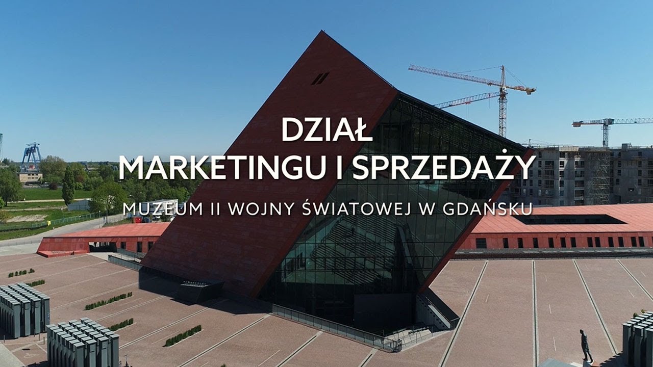 Poznajcie Dział Marketingu i Sprzedaży Muzeum II Wojny Światowej w Gdańsku