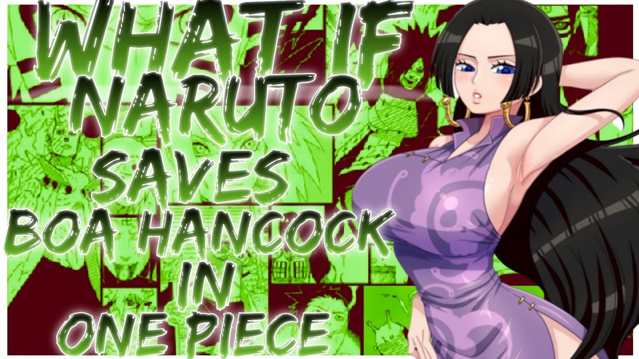 what if Naruto saves Boa Hancock in one piece