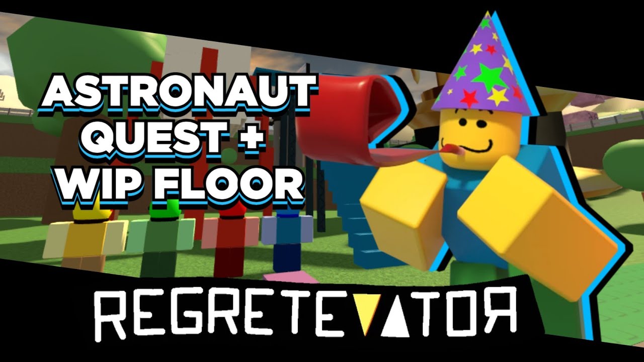 ASTRONAUT QUEST + НОВЫЙ ЭТАЖ В РАБОТЕ | REGRETEVATOR