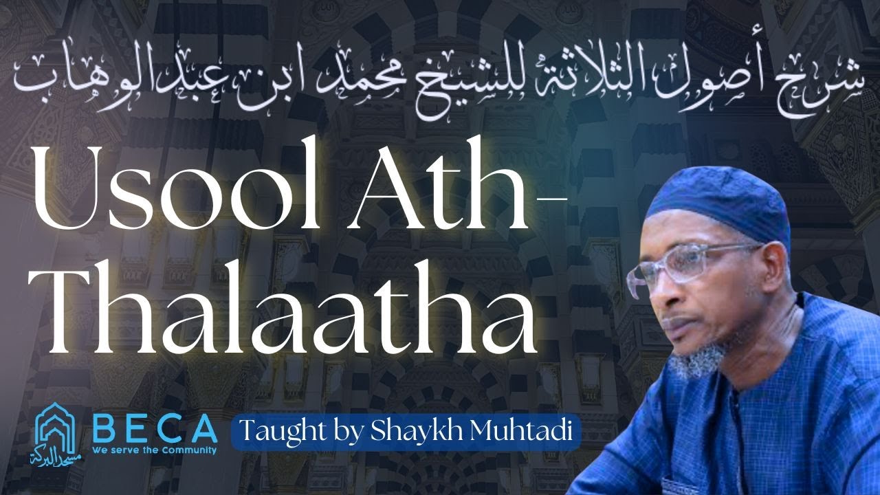 Weekly Aqeedah Class with Sheikh Muhtadi BECA East Street