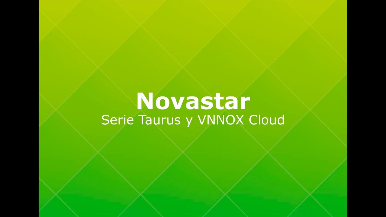 Novastar - Serie Taurus y Vnnox