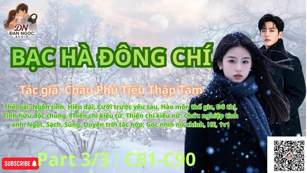BẠC HÀ ĐÔNG CHÍ - Part 3/3 [C61-C90] [Audio Ngôn tình]