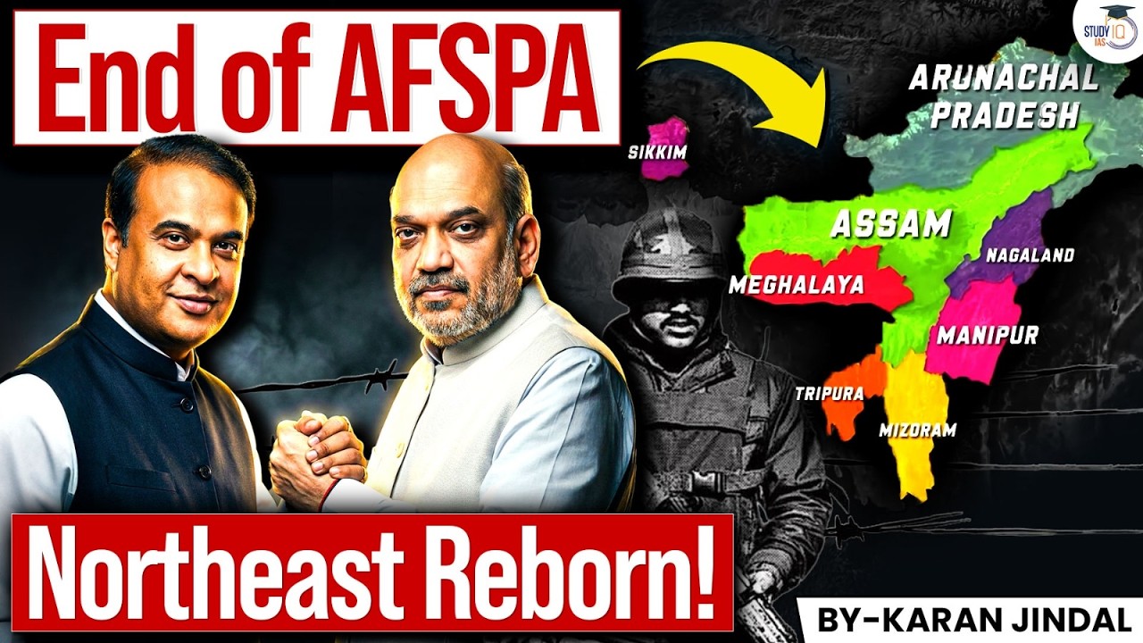 End of AFSPA in Northeast India? | The Amit Shah Doctrine for Northeast India | StudyIQ IAS