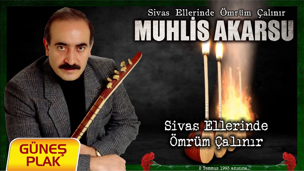 Muhlis Akarsu - Sivas Ellerinde Ömrüm Çalınır I 1993 © Güneş Plak