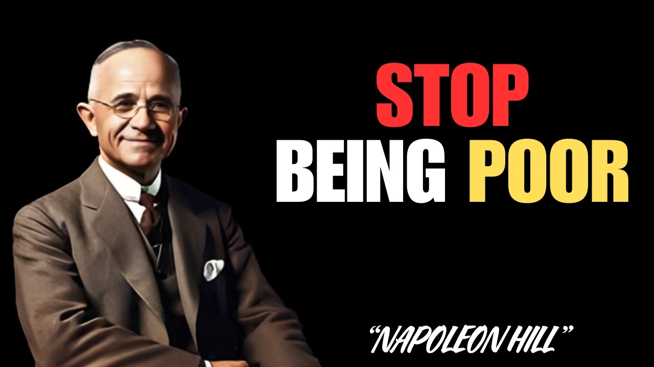 STOP BEING POOR: Napoleon Hill's 13 Principles for Wealth