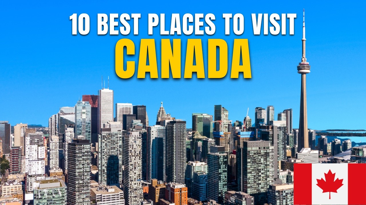 Top 10 places to visit in Canada - Travel 2026