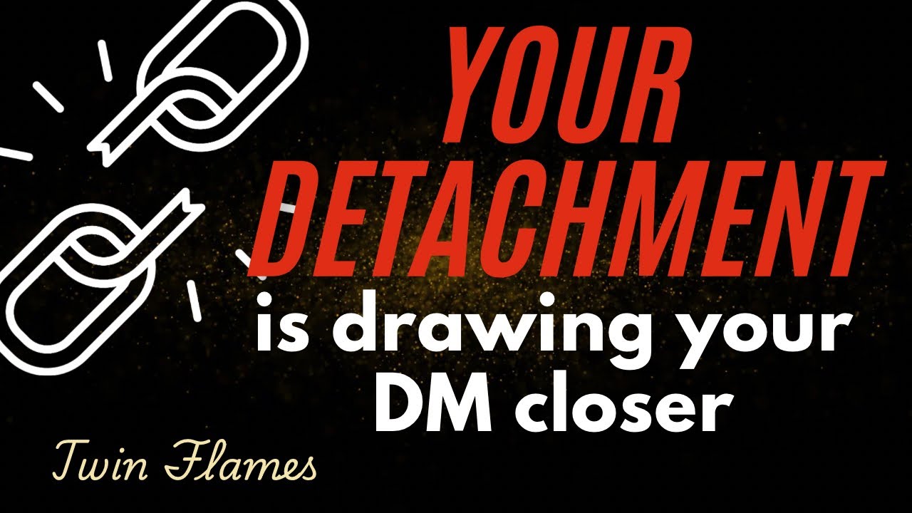Twin Flames-Your Detachment is Drawing Your DM Closer